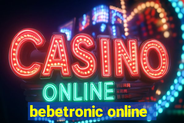 bebetronic online